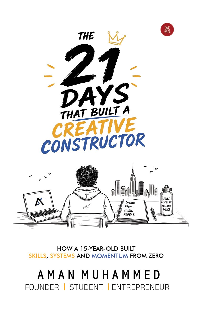 THE 21 DAYS THAT BUILT A CREATIVE CONSTRUCTOR